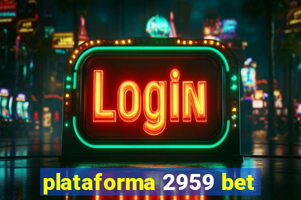 plataforma 2959 bet